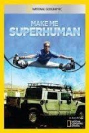 Make Me Superhuman