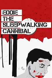 Eddie The Sleepwalking Cannibal