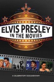 Elvis Presley: In The Movies