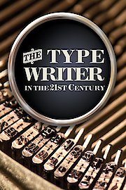 The Typewriter - In the 21st Century