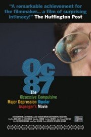OC87:The Obsessive Compulsive, Major Depression, Bipolar, Asperger's Movie