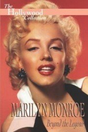 Hollywood Collection: Marilyn Monroe: Beyond the Legend