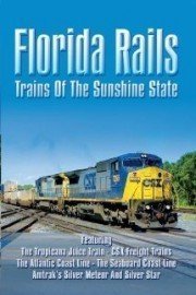 Florida Rails: Trains of the Sunshine State