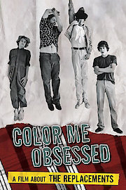 Color Me Obsessed: A Film About The Replacements