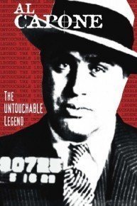 Al Capone: The Untouchable Legend