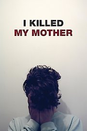 I Killed My Mother