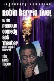 Robin Harris - Live At The Famous Comedy Act Theater: The Lost Tapes