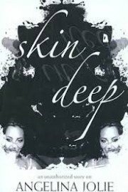 Angelina Jolie: Skin Deep
