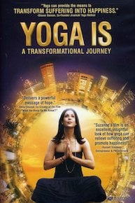 Yoga Is: A Transformational Journey