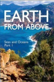 Earth From Above - Seas and Oceans Part I