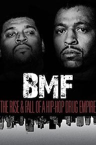 BMF: The Rise and Fall of a Hip-Hop Drug Empire