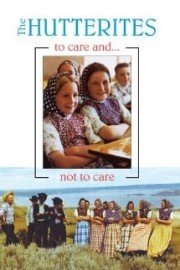 The Hutterites: To Care and Not to Care