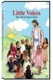 Little Voices: The Life of Jesus Christ