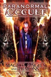 Paranormal Occult: Magick, Angels and Demons