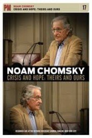 Noam Chomsky - Crisis And Hope: Theirs And Ours