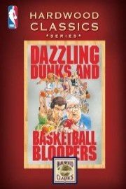 NBA Hardwood Classics: Dazzling Dunks and Basketball Bloopers