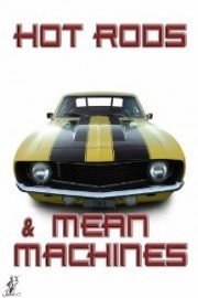Hot Rods & Mean Machines