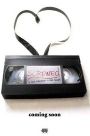Screwed: The Movie