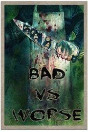 Bad vs. Worse