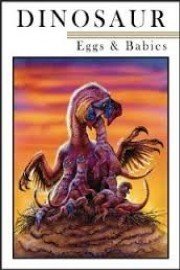 Dinosaur Eggs and Babies