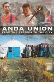 Anda Union from the Steppes to the City