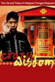 Crazy Wisdom: The Life and Times of Chogyam Trungpa Rinpoche