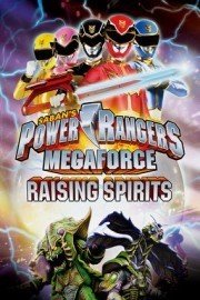 Power Rangers: Megaforce: Raising Spirits