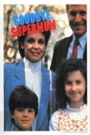 Goodbye, Supermom