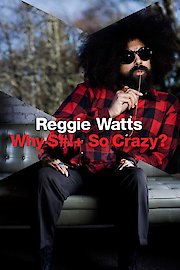 Reggie Watts: Why $#! So Crazy?