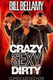 Bill Bellamy: Crazy Sexy Dirty