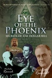 Eye of the Phoenix: Secrets of the Dollar Bill