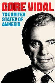 Gore Vidal: The United States Of Amnesia