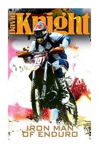 David Knight - Iron Man of Enduro