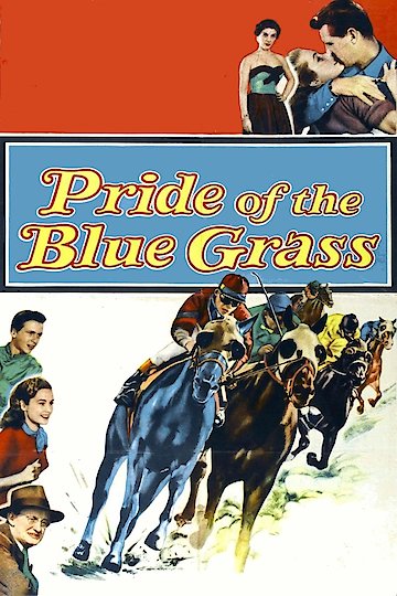 Watch Pride of the Blue Grass Online 1954 Movie Yidio