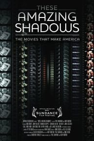 These Amazing Shadows: The Movies That Make America