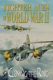 Fighter Aces of World War II: Closing the Ring