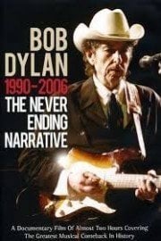 Bob Dylan - The Never Ending Narrative