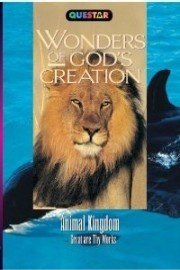 Wonders of God's Creations: Animal Kingdom
