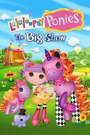 Lalaloopsy Ponies: The Big Show