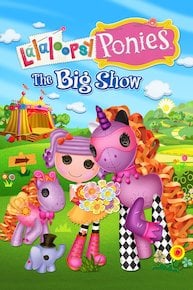 Lalaloopsy Ponies: The Big Show