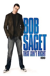 Bob Saget: That Ain't Right