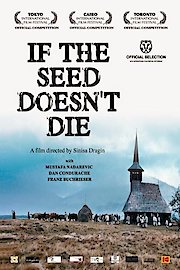 If the Seed Doesn't Die