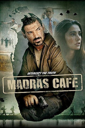 Watch Madras Cafe Online - Full Movie from 2013 - Yidio