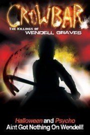 Crowbar: The Killings of Wendell Graves