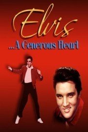 Elvis Presley: A Generous Heart