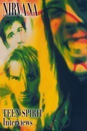 Nirvana: Teen Spirit: Interviews