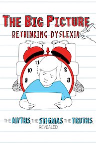 The Big Picture: Rethinking Dyslexia