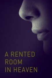 A Rented Room in Heaven