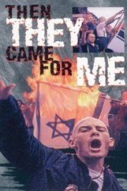 Then They Came For Me