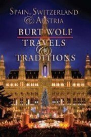 Burt Wolf: Spain, Switzerland and Austria